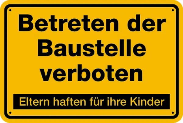 Schilder Klar Baustellenkennzeichnung Betreten der Baustelle verboten Eltern haften gelb/schwarz 600x400x0.6 mm Alukleinfo...